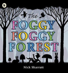 Foggy, Foggy Forest