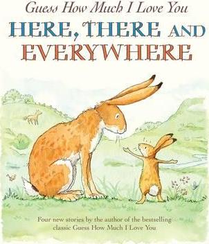 Guess How Much I Love You Here, There and Everywhere - BookMarket
