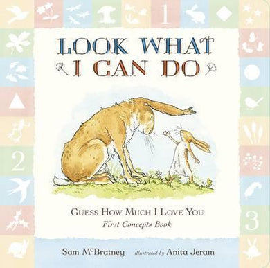 Guess How Much I Love You: Look What I Can Do: First Concepts Book - BookMarket