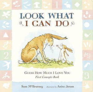 Guess How Much I Love You: Look What I Can Do: First Concepts Book - BookMarket