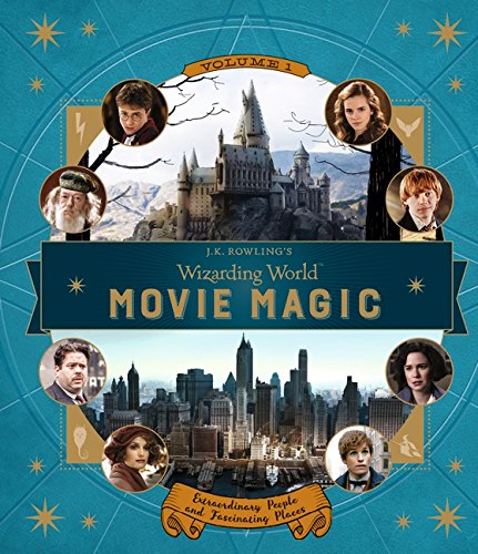 J.K. Rowling's Wizarding World: Movie Magic Volume One: Extraordinary People and Fascinating Places - BookMarket