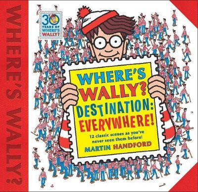 Where's Wally? Destination: Everywhere! : 12 classic scenes as you've never seen them before! - BookMarket