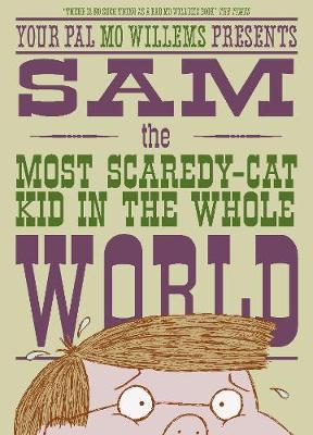 Sam, Most Scaredy-Cat Kid In Whole World - BookMarket