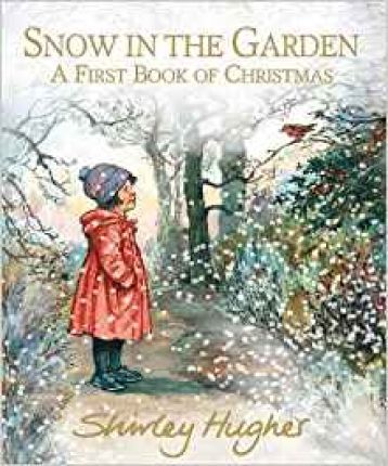 SNOW IN GARDEN: FIRST BOOK OF CHRISTMAS