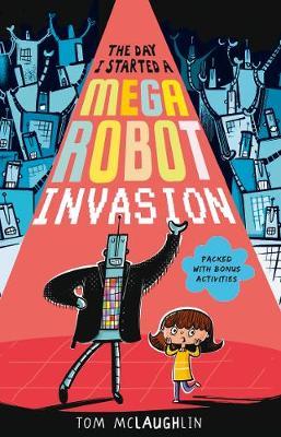 Day I Started A Mega-Robot Invasion