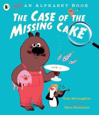 Not An Alphabet Book: Case Of Missing Cake