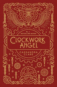 The Infernal Devices 1: Clockwork Angel