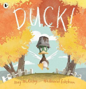 Duck!
