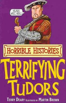 Horrhist Terrifying Tudors