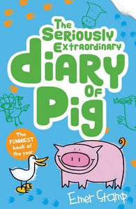 The Seriously Extraordinary Diary Of Pig - BookMarket