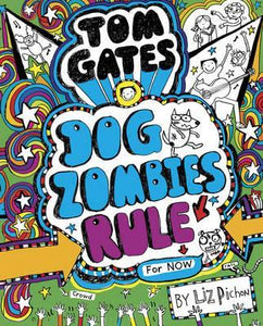 Tom Gates: Dog Zombies Rule (For now) - BookMarket