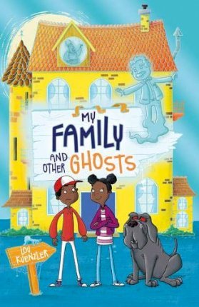 My Family & Other Ghosts