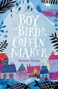 Boy, Bird & Coffin Maker - BookMarket