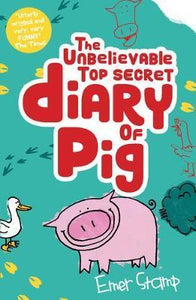 Unbelievable Top Secret Diary Of Pig