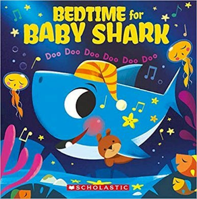 Bedtime for Baby Shark: Doo Doo Doo Doo Doo Doo - BookMarket