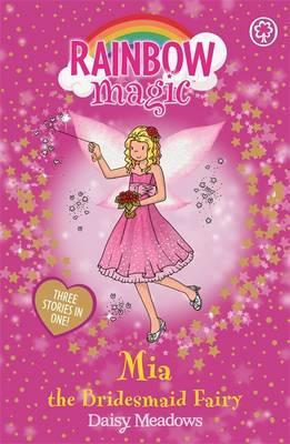 Rainbow Magic  Mia Bridesmaid Fairy - BookMarket