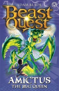 Beastquest 30 Amictus Bug Queen
