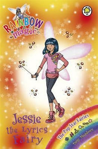 Rainbow Magic: Jessie the Lyrics Fairy : The Pop Star Fairies Book 1