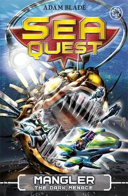 Sea Quest: Mangler the Dark Menace : Book 8