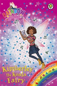 Rainbow Magic: Kimberley the Koala Fairy : The Baby Animal Rescue Fairies Book 5