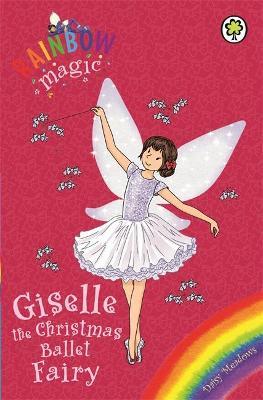 Rainbow Magic Xmas 3T11 Giselle Christmas Ballet Fairy