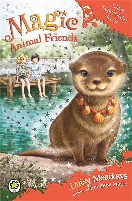 Magic Animal Friends: Chloe Slipperslide's Secret : Book 11
