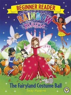 Rainbow Magic Beginner Reader: The Fairyland Costume Ball : Book 5 - BookMarket
