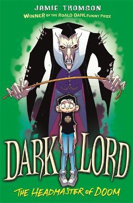 Dark Lord04: Headmaster Of Doom