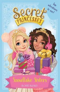 Secret Princesses: Snowflake Sisters : Two adventures in one! Special - BookMarket