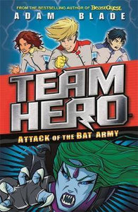 Team Hero #2: Attack Of The Bat Army - BookMarket