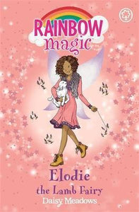 Rainbow Magic: Elodie the Lamb Fairy : The Baby Farm Animal Fairies Book 2 - BookMarket