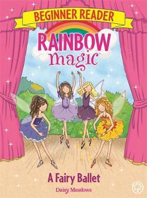 Rainbow Magic Beginner Reader: A Fairy Ballet : Book 7 - BookMarket