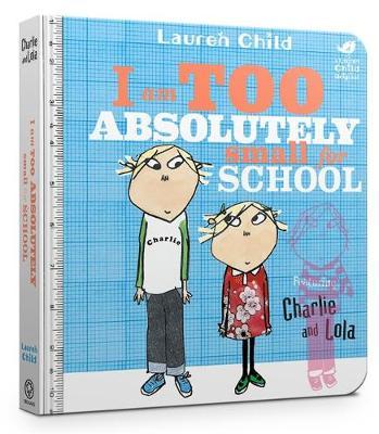 Charlie&Lola I Am Too Absolutely Small For School