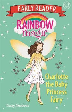 Rainbow magic early : Charlotte Baby Princess Fairy - BookMarket
