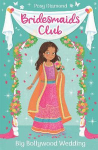 Bridesmaids Club: Big Bollywood Wedding : Book 2