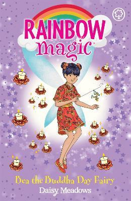Rainbow Magic: Bea the Buddha Day Fairy : The Festival Fairies Book 4