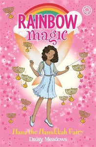 Rainbow Magic: Hana the Hanukkah Fairy : The Festival Fairies Book 2