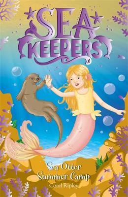 Sea Keepers: Sea Otter Summer Camp : Book 6