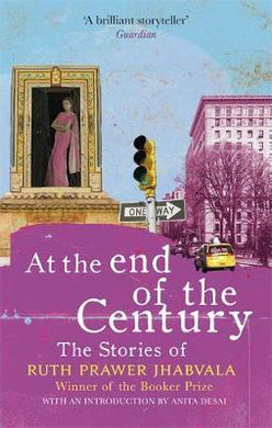 At the End of the Century : The stories of Ruth Prawer Jhabvala - BookMarket