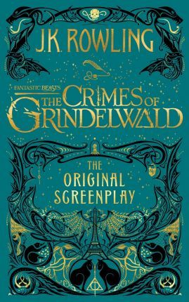 Fantastic Beasts: The Crimes of Grindelwald - The Original Screenplay - BookMarket