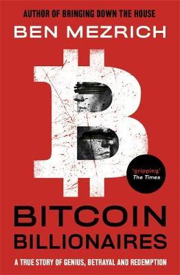 Bitcoin Billionaires : A True Story of Genius, Betrayal and Redemption - BookMarket