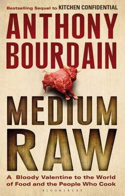 Medium Raw : A Bloody Valentine to the World of Food and the People Who Cook - BookMarket