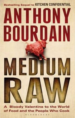 Medium Raw : A Bloody Valentine to the World of Food and the People Who Cook - BookMarket