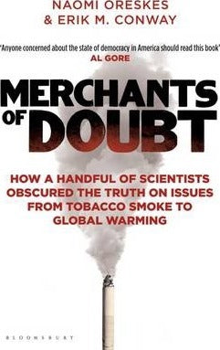 Merchants of Doubt : How a Handful of Scientists Obscured the Truth on Issues from Tobacco Smoke to Global Warming - BookMarket