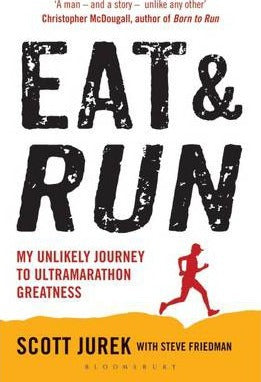Eat and Run : My Unlikely Journey to Ultramarathon Greatness - BookMarket