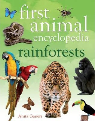 First Animal Encyclopedia Rainforests (HC)