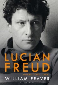 The Lives of Lucian Freud: YOUTH 1922 - 1968