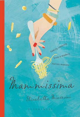 Mammissima : Family Cooking from a Modern Italian Mamma - BookMarket