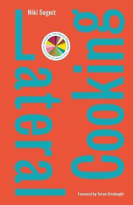 Lateral Cooking : Foreword by Yotam Ottolenghi