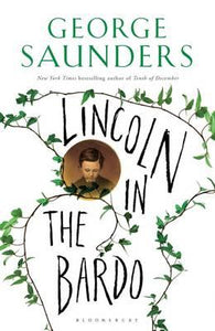 Lincoln in the Bardo : WINNER OF THE MAN BOOKER PRIZE 2017